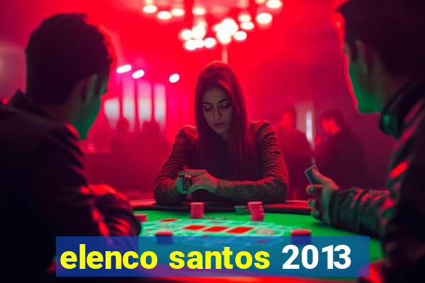 elenco santos 2013